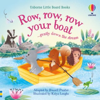Row, row, row your boat  LITTLE BOARD BOOK